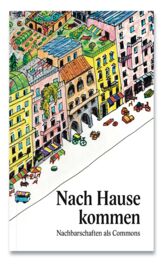 Buchcover des Buches "Nach Hause kommen - Nachbarschaften als Commons" von Neustart Schweiz
