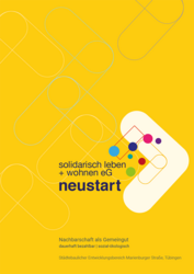 Titelbild Broschüre Neustart Tübingen, Genossenschaft "Neustart: solidarisch leben + wohnen" eG (i.G.) 2021