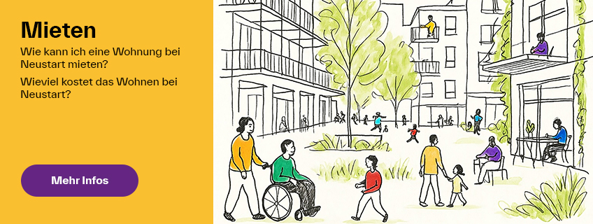 Banner. Mieten bei Neustart: Wie kann ich eine Wohnung mieten? Wie viel kostet das Wohnen bei Neustart?